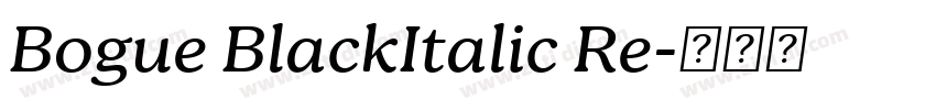 Bogue BlackItalic Re字体转换